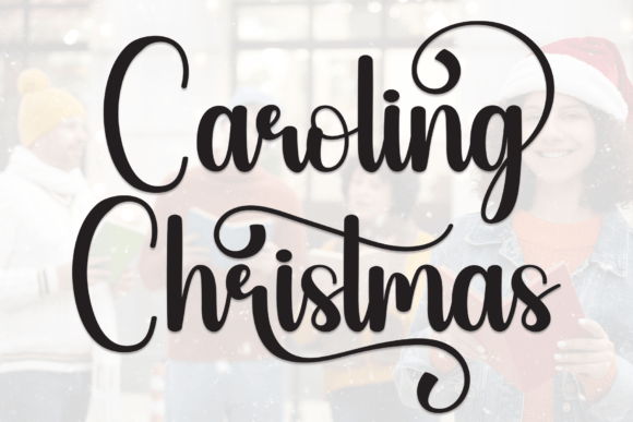 Caroling Christmas: A Handwritten Font That Feels Like Home