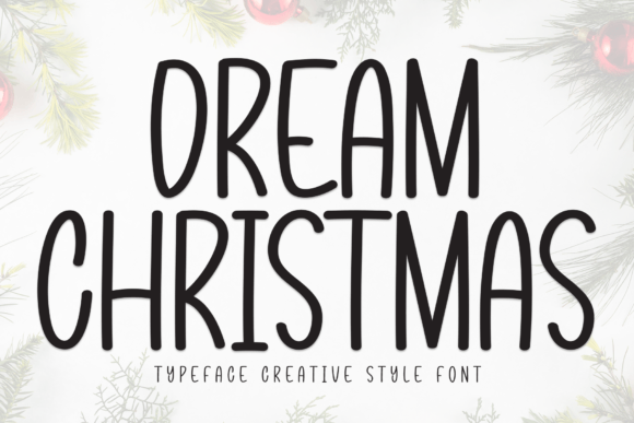 Dream Christmas Font: Your Secret Weapon for Festive, Scroll-Stopping Campaigns